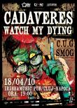 Concert CADAVERES si WATCH MY DYING in Cluj-Napoca