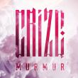 Crize a lansat piesa „Murmur”