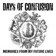 DAYS OF CONFUSION: videoclipul piesei 'Memories From My Future Lives' disponibil online