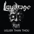 LOUDRAGE: EP-ul 'Uglier Than Thou' disponibil online pentru streaming