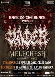  Programul concertului VADER & MELECHESH din aceasta seara (19.04.2013) fost modificat