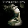 SARAH JEZEBEL DEVA lanseaza un nou album solo