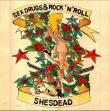 SHESDEAD: detalii despre lansarea EP-ului Sex, Drugs & Rock'N'Roll