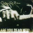 Children of Bodom - Are You Dead Yet?