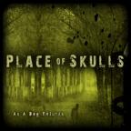 Place of Skulls - As a Dog Returns