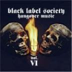 Black Label Society - Hangover Music Vol. VI