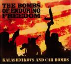 The Bombs of Enduring Freedom - Kalashnikovs and Car Bombs