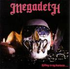 Megadeth - Killing is My Business... and Business Is Good