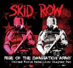 Skid Row - Rise of the Damnation Army - United World Rebellion: Chapter Two