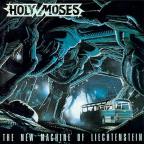 Holy Moses - The New Machine of Liechtenstein