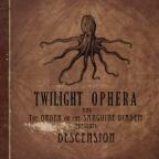 Twilight Ophera - Twilight Ophera and the Order of the Sanguin Diadem Presents: Descension