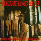 Bathory - Under the Sign of the Black Mark