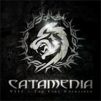 Catamenia - VIII : The Time Unchained