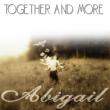 Abigail: materialele „Together and More” și „Sonnets” remasterizate și disponibile pentru streaming