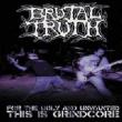 Brutal Truth: Primul DVD