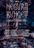 NEGURA BUNGET: 4 concerte exclusive in Romania