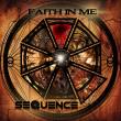 SEQUENCE a lansat albumul 'Faith In Me'