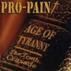 Pro-Pain - Age of Tyranny - The Tenth Crusade 