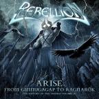 Rebellion - Arise - From Ginnugagap To Ragnarok - The History of the Vikings, Vol. III