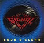 Signal - Loud & Clear