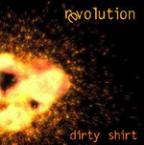Dirty Shirt - Revolution