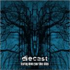 Diecast - Tearing up Your Blue Skies