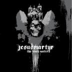 Jesusmartyr - The Black Waters