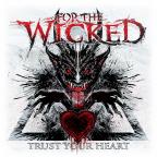 For the Wicked - Trust Your Heart 